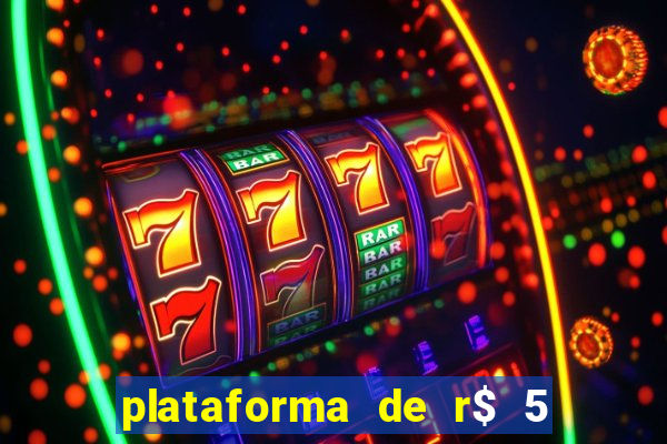 plataforma de r$ 5 para jogar